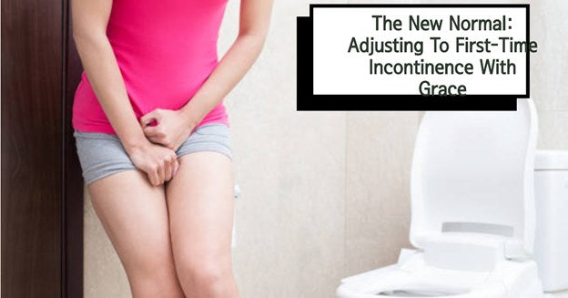 Adjusting To First Time Incontinence