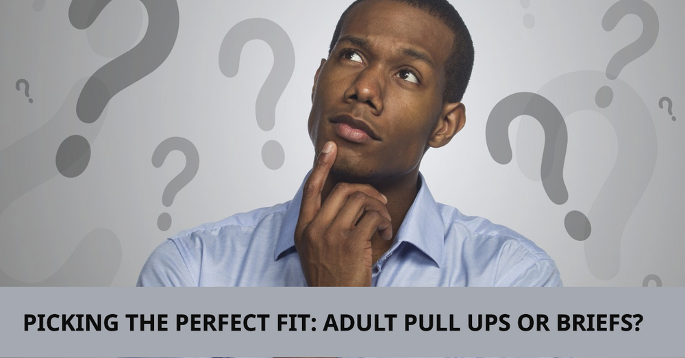 Picking The Perfect Fit: Adult Pull Ups Or Briefs?