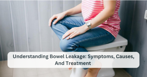Understanding Bowel Leakage