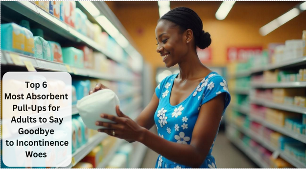 Most Absorbent Pull Ups