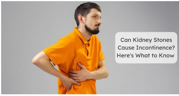 Kidney Stones Cause Incontinence