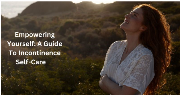 Incontinence Self Care Tips