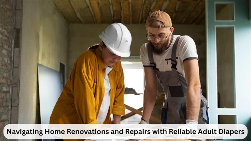 Home Repairs with Reliable Adult Diapers