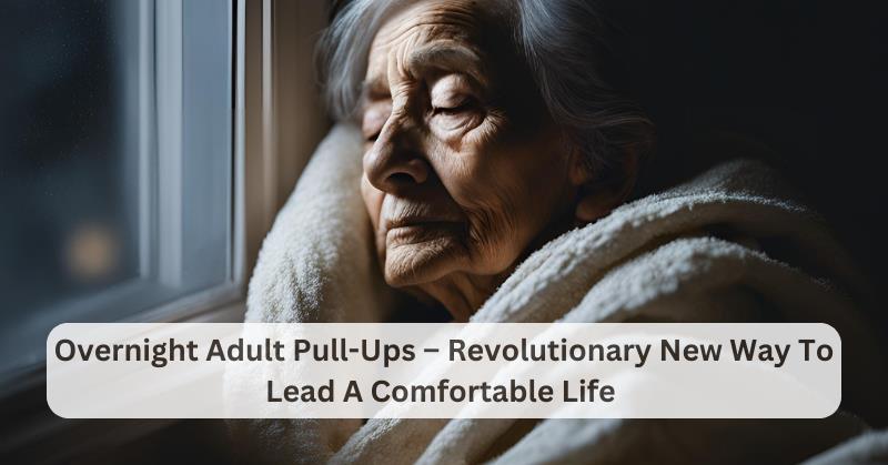 overnight adult pull-ups